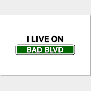 I live on Bad Blvd Posters and Art